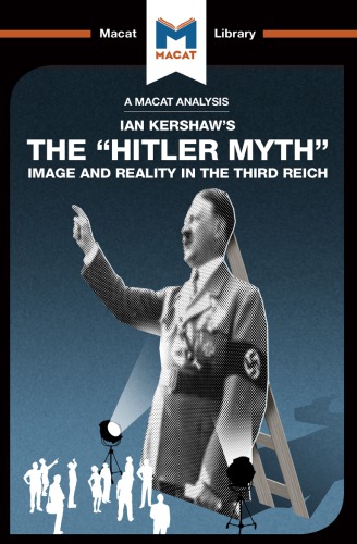 An Analysis Of Ian Kershaws The Hitler Myth Image And Reality In The Third Reich Helen Roche