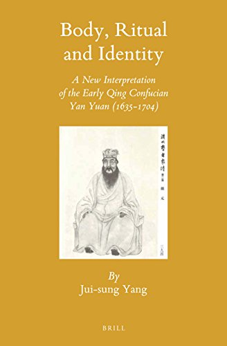 Body Ritual And Identity A New Interpretation Of The Early Qing Confucian Yan Yuan 16351704 Juisung Yang