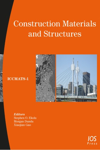 Construction Materials And Structures Proceedings Of The First International Conference On Construction Materials And Structures Stephen O Ekolu