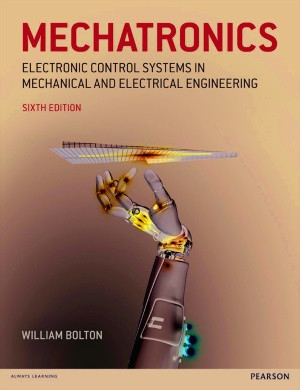 Mechatronics Electronic Control Systems In Mechanical And Electrical Engineering 6th William Bolton