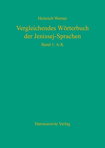 Vergleichendes Worterbuch Der Jenissejsprachen Band 1 A K Band 2 L S Band 3 Onomastik Heinrich Werner