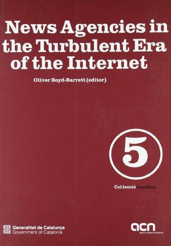 News Agencies In The Turbulent Era Of The Internet 1st Edition Oliver Boydbarrett