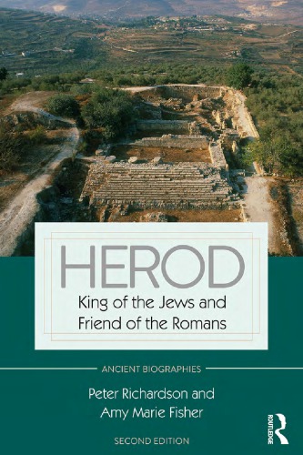 Herod King Of The Jews And Friend Of The Romans 2nd Peter Richardson