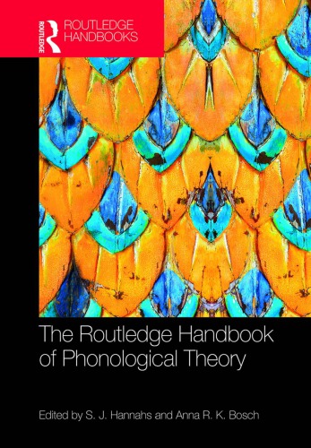 The Routledge Handbook Of Phonological Theory 1st Edition Sj Hannahs