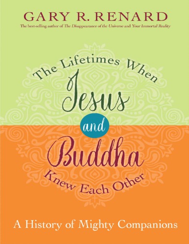 The Lifetimes When Jesus And Buddha Knew Each Other Gary Renard