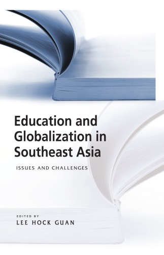 Education And Globalization In Southeast Asia Issues And Challenges Lee Hock Guan Ed
