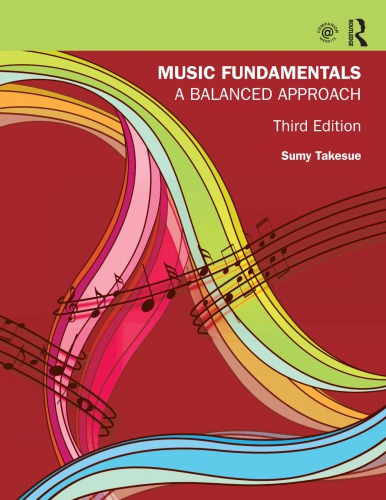 Music Fundamentals A Balanced Approach Third Edition 3rd Edition Sumy Takesue