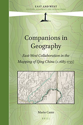 Companions In Geography Eastwest Collaboration In The Mapping Of Qing China C16851735 Mario Cams