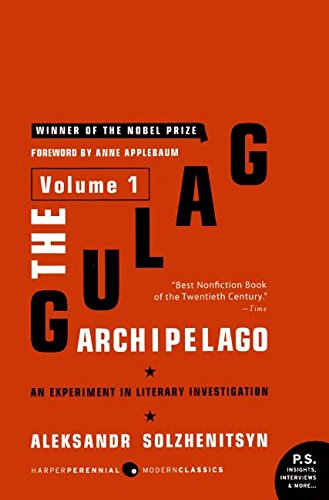 The Gulag Archipelago Volume 1 An Experiment In Literary Investigation Reissue Aleksandr Solzhenitsyn