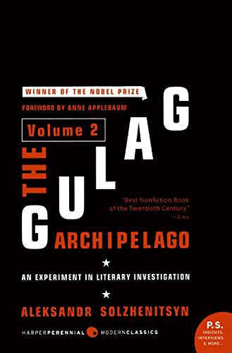 The Gulag Archipelago Volume 2 An Experiment In Literary Investigation Aleksandr Solzhenitsyn