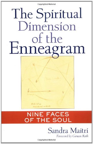 The Spiritual Dimension Of The Enneagram Nine Faces Of The Soul Reprint Sandra Maitri