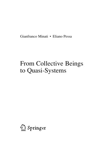From Collective Beings To Quasisystems Gianfranco Minati Eliano Pessa