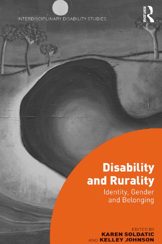 Disability And Rurality Identity Gender And Belonging Karen Soldatic Kelley Johnson Eds
