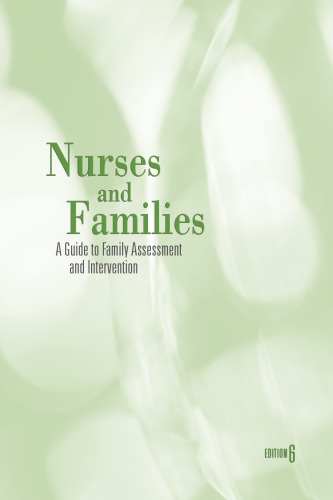 Nurses And Families A Guide To Family Assessment And Intervention 6th Edition Lorraine M Wright