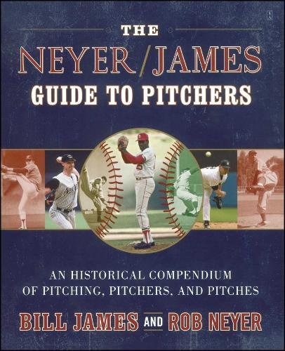 The Neyerjames Guide To Pitchers Original Ed Bill James Rob Neyer