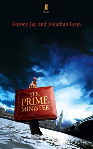 Yes Prime Minister A Play Main Antony Jay Jonathan Lynn
