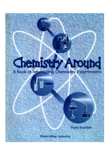 Chemistry Around A Book Of Interesting Chemistry Experiments Swati Bedekar