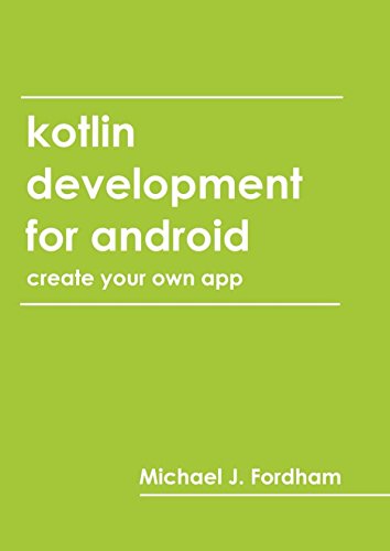 Kotlin Development For Android Michael Fordham