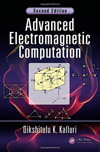 Advanced Electromagnetic Computation Second Edition 2nd Ed Dikshitulu K Kalluri