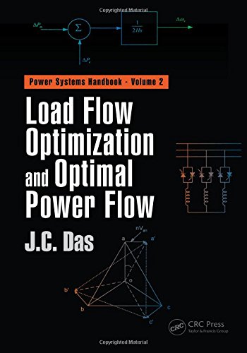 Load Flow Optimization And Optimal Power Flow 1st Edition J C Das