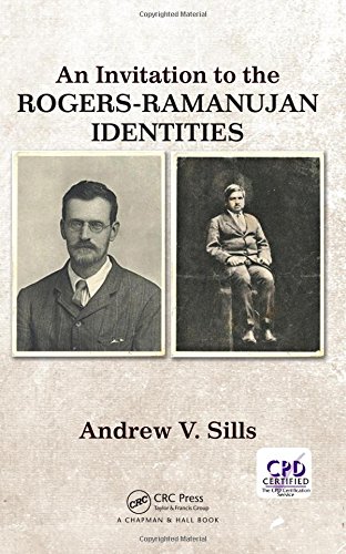 An Invitation To The Rogersramanujan Identities 1st Edition Sills