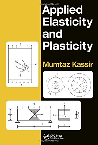 Applied Elasticity And Plasticity 1st Edition Mumtaz Kassir