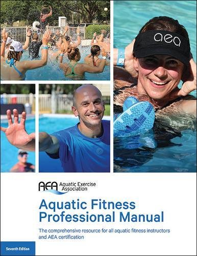Aquatic Fitness Professional Manual 7th Edition Seventh Edition Aquatic Exercise Association