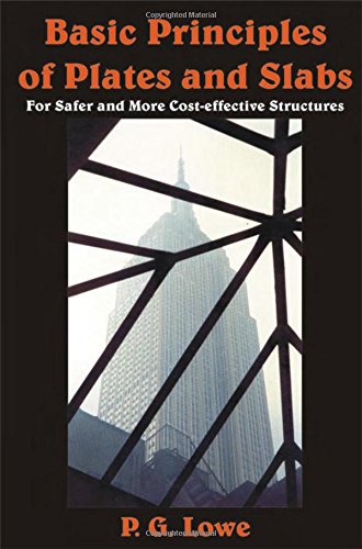 Basic Principles Of Plates And Slabs For Safer And More Cost Effective Structures Revised Peterg Lowe