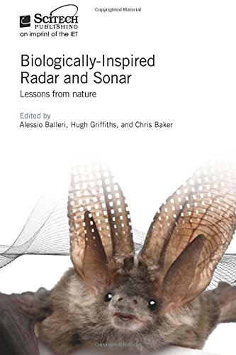 Biologicallyinspired Radar And Sonar Lessons From Nature Alessio Balleri
