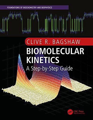 Biomolecular Kinetics A Stepbystep Guide 1st Edition Bagshaw