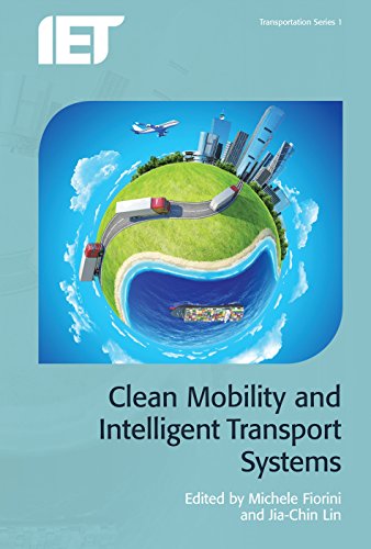 Clean Mobility And Intelligent Transport Systems Michele Fiorini