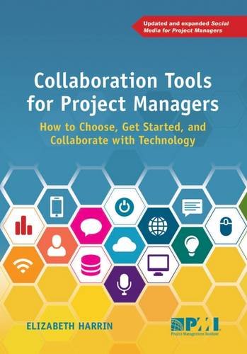 Collaboration Tools For Project Managers How To Choose Get Started And Collaborate With Technology Elizabeth Harrin