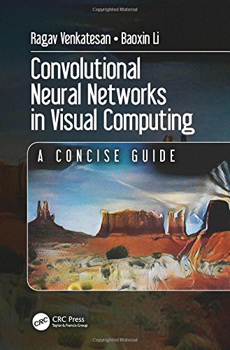 Convolutional Neural Networks In Visual Computing A Concise Guide 1st Edition Ragav Venkatesan