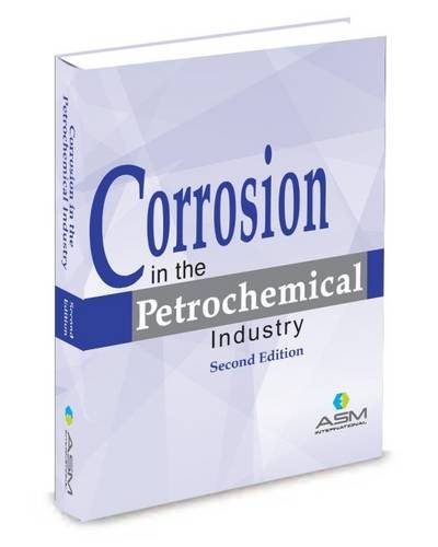 Corrosion In The Petrochemical Industry 2d Asm International