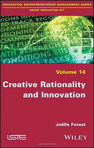 Creative Rationality And Innovation 1st Joelle Forest