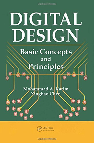 Digital Design Basic Concepts And Principles 1st Edition Mohammad A Karim
