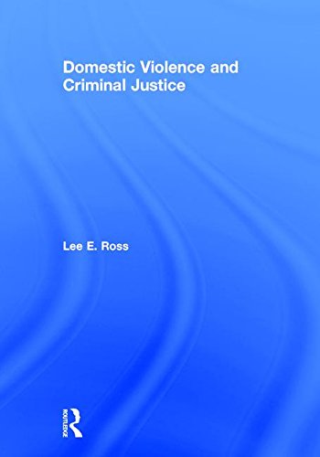 Domestic Violence And Criminal Justice 1st Edition Lee E Ross