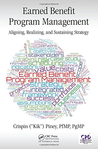 Earned Benefits Program Management Aligning Realizing And Sustaining Strategy 1st Edition Crispin Piney