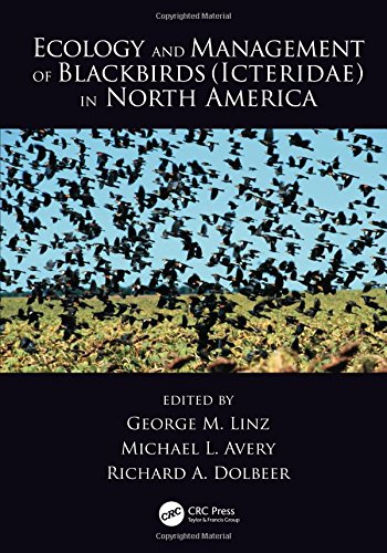 Ecology And Management Of Blackbirds Icteridae In North America 1st Edition George M Linz