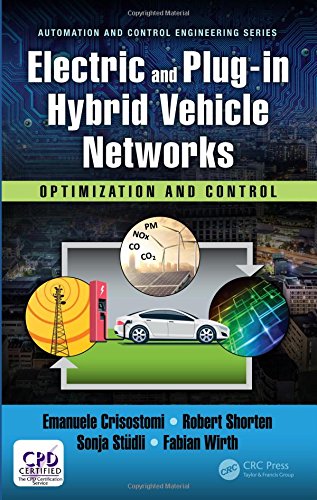 Electric And Plugin Hybrid Vehicle Networks Optimization And Control 1st Edition Emanuele Crisostomi