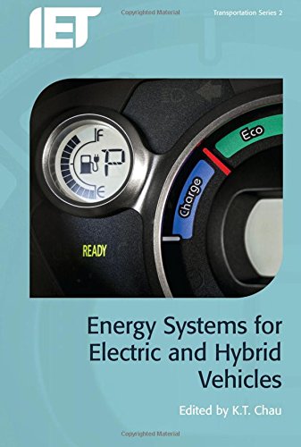 Energy Systems For Electric And Hybrid Vehicles K T Chau