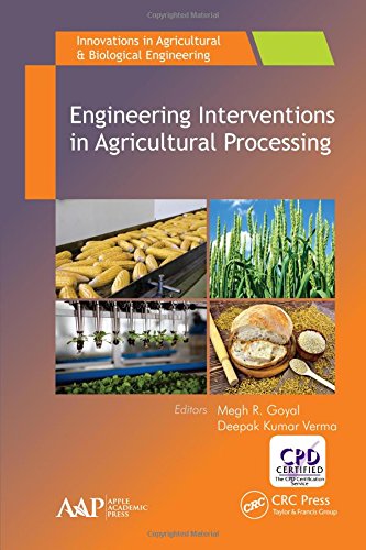 Engineering Interventions In Agricultural Processing 1st Edition Goyal