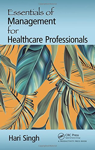 Essentials Of Management For Healthcare Professionals 1st Edition Hari Singh