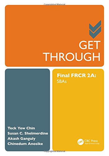 Get Through Final Frcr 2a Sbas 1st Edition Teck Yew Chin Susan Cheng Shelmerdine