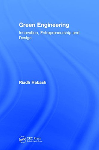 Green Engineering Innovation Entrepreneurship And Design 1st Edition Habash