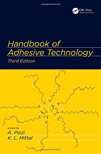 Handbook Of Adhesive Technology Third Edition Third Edition Antonio Pizzi