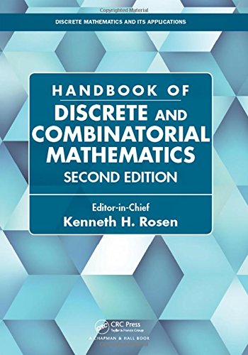 Handbook Of Discrete And Combinatorial Mathematics Second Edition 2nd Edition Kenneth H Rosen Editorinchief
