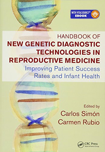Handbook Of New Genetic Diagnostic Technologies In Reproductive Medicine Improving Patient Success Rates And Infant Health 1st Edition Carlos Simn