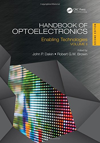Handbook Of Optoelectronics Second Edition Volume 2 Enabling Technologies 2nd Edition John P Dakin