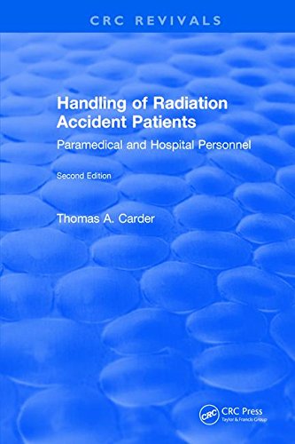 Handling Of Radiation Accident Patients By Paramedical And Hospital Personnel Second Edition Second Edition Thomas A Carder